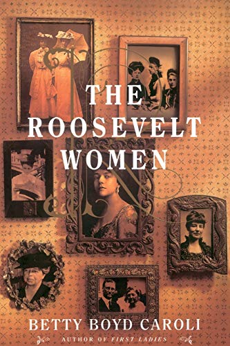 Stock image for The Roosevelt Women : A Portrait in Five Generations for sale by Better World Books