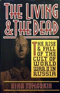 Beispielbild fr The Living And The Dead: The Rise And Fall Of The Cult Of World War Ii In Russia zum Verkauf von Wonder Book