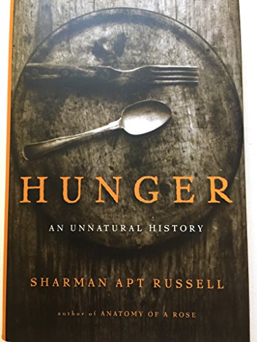 9780465071630: Hunger: An Unnatural History