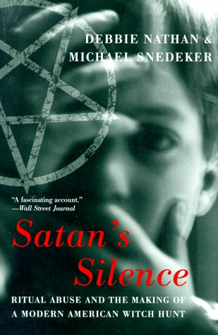 Imagen de archivo de Satan's Silence: Ritual Abuse And The Making Of A Modern American Witch Hunt a la venta por HPB-Red