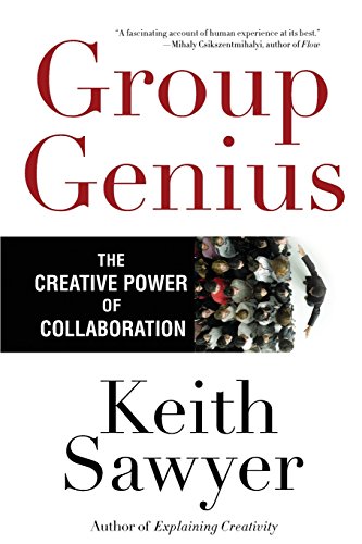 Stock image for Group Genius : The Creative Power of Collaboration for sale by Better World Books