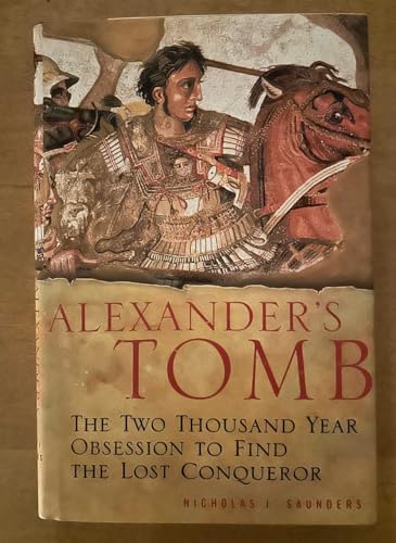 Imagen de archivo de Alexander's Tomb: The Two-Thousand Year Obsession to Find the Lost Conquerer a la venta por SecondSale