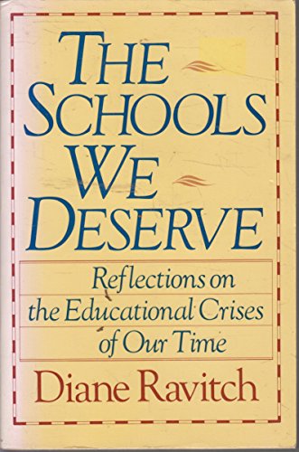 Beispielbild fr The Schools We Deserve: Reflections on the Education Crises of Our Time zum Verkauf von Wonder Book