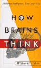 Imagen de archivo de HOW BRAINS THINK. Evolving Intelligence, Then and Now a la venta por Cornerstone Books