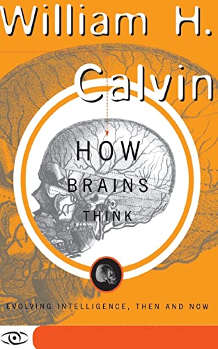 9780465072781: How Brains Think: Evolving Intelligence, Then And Now (Science Masters Series)