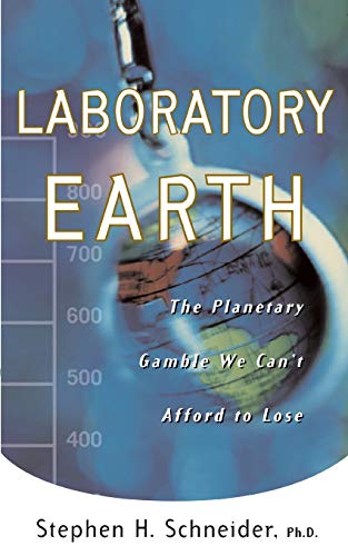 Imagen de archivo de Laboratory Earth : The Planetary Gamble We Can't Afford to Lose a la venta por Better World Books