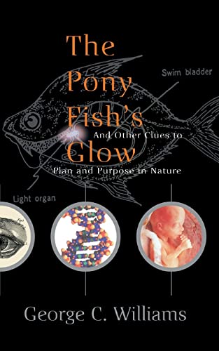 9780465072835: The Pony Fish's Glow: And Other Clues To Plan And Purpose In Nature