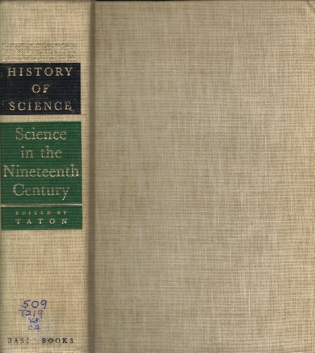 Beispielbild fr Science in the Nineteenth Century. History of Science zum Verkauf von Zubal-Books, Since 1961