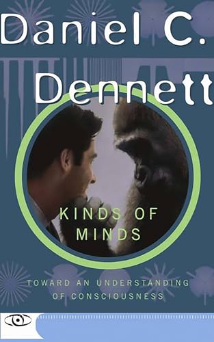 Kinds Of Minds: Toward An Understanding Of Consciousness (Science Masters) (9780465073511) by Daniel C. Dennett