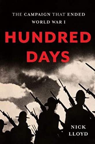 Imagen de archivo de Hundred Days: The Campaign That Ended World War I a la venta por ThriftBooks-Dallas