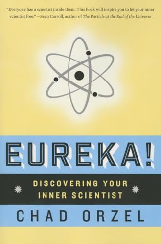 Imagen de archivo de Eureka: Discovering Your Inner Scientist a la venta por Reliant Bookstore