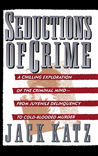 9780465076161: Seductions Of Crime