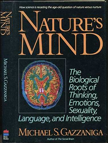 Beispielbild fr Nature's Mind : The Impact of Darwinian Selection on Thinking, Emotions, Sexuality, Language, and Intelligence zum Verkauf von Better World Books