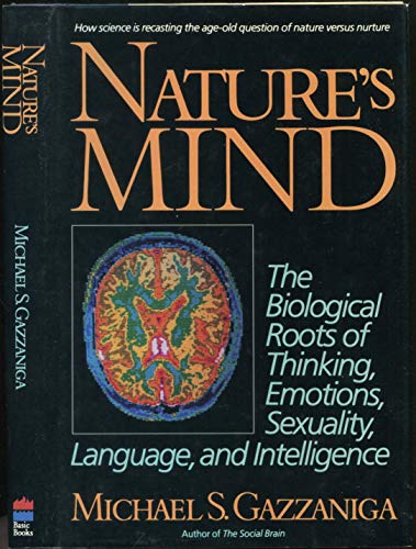 9780465076499: Nature's Mind: The Biological Roots of Thinking, Emotions, Sexuality, Language, and Intelligence: The Impact of Darwinian Selection on Thinking, Emotions, Sexuality, Language, and Intelligence