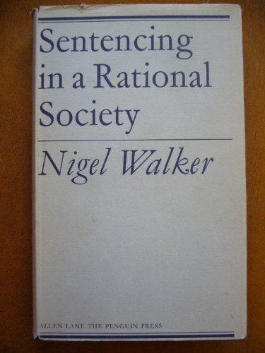 Imagen de archivo de Sentencing in a Rational Society a la venta por Neil Shillington: Bookdealer/Booksearch