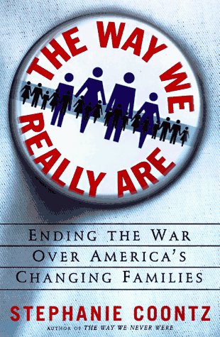 9780465077878: The Way We Really are: Coming to Terms with America's Changing Families