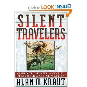 Stock image for Silent Travelers: Germs, Genes, And The Immigrant Menace for sale by SecondSale