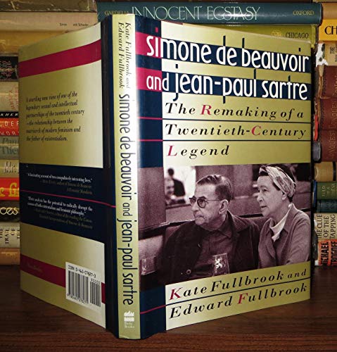 Beispielbild fr Simone De Beauvoir And Jean-paul Sartre: The Remaking Of A Twentieth-century Legend zum Verkauf von Wonder Book