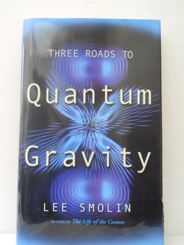 Beispielbild fr Three Roads To Quantum Gravity (Science Masters Series) zum Verkauf von Wonder Book