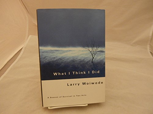 Imagen de archivo de What I Think I Did : A Season of Survival in Two Acts a la venta por Better World Books