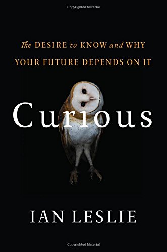 Imagen de archivo de Curious : The Desire to Know and Why Your Future Depends on It a la venta por Better World Books