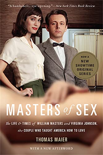 Beispielbild fr Masters of Sex: The Life and Times of William Masters and Virginia Johnson, the Couple Who Taught America How to Love zum Verkauf von Wonder Book