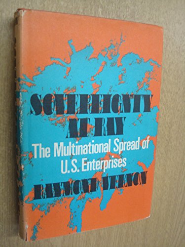 Beispielbild fr Sovereignty at Bay : The Multinational Spread of U. S. Enterprises zum Verkauf von Better World Books: West