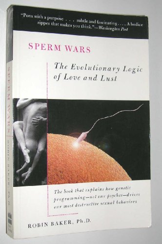 Stock image for Sperm Wars: The Evolutionary Logic of Love and Lust for sale by Wonder Book