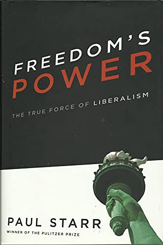 Beispielbild fr Freedom's Power: The True Force of Liberalism zum Verkauf von ThriftBooks-Dallas