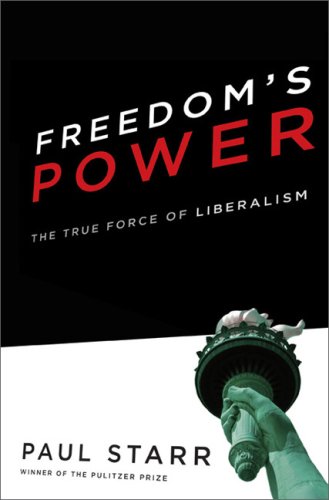 Stock image for Freedom's Power: The History and Promise of Liberalism for sale by Books From California