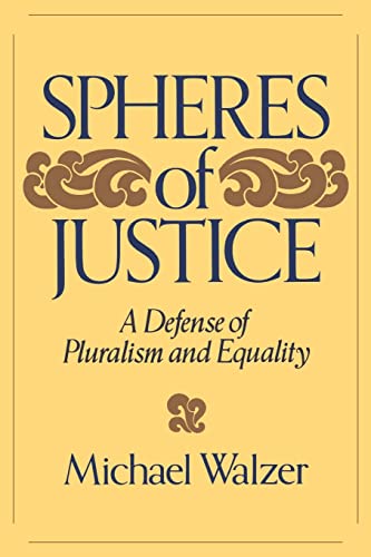 Beispielbild fr Spheres Of Justice: A Defense Of Pluralism And Equality zum Verkauf von SecondSale