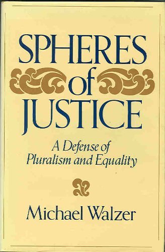 Imagen de archivo de Spheres of Justice : A Defense of Pluralism and Equality a la venta por Better World Books