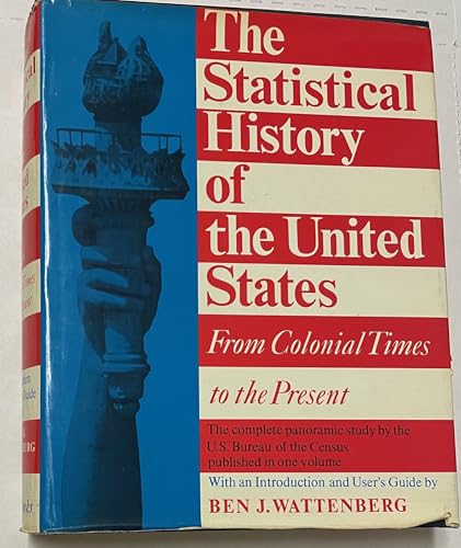 Beispielbild fr The Statistical History of the United States: From Colonial Times to the Present zum Verkauf von HPB-Red