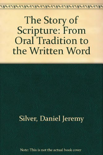 Stock image for The Story of Scripture, from Oral Tradition to the Written Word for sale by Windows Booksellers