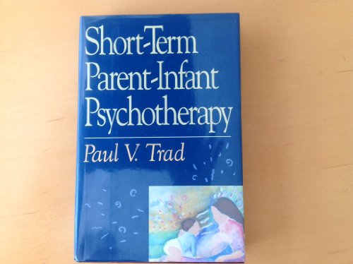Beispielbild fr Short Term Parent-Infant Psychotherapy (Basic professional books) zum Verkauf von WorldofBooks