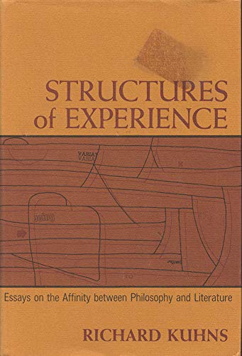 Stock image for Structures of Experience: Essays on the Affinity Between Philosophy and Literature for sale by Wonder Book