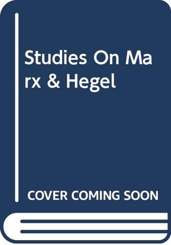 Beispielbild fr Studies on Marx and Hegel. zum Verkauf von Plurabelle Books Ltd