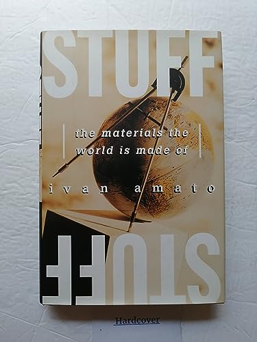 Stock image for Stuff : The Materials the World Is Made Of for sale by Better World Books