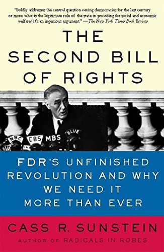 Beispielbild fr The Second Bill of Rights : FDR's Unfinished Revolution -- and Why We Need It More Than Ever zum Verkauf von Better World Books