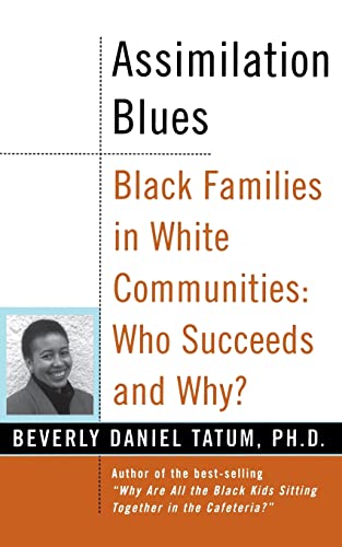 9780465083602: Assimilation Blues: Black Families In White Communities, Who Succeeds And Why