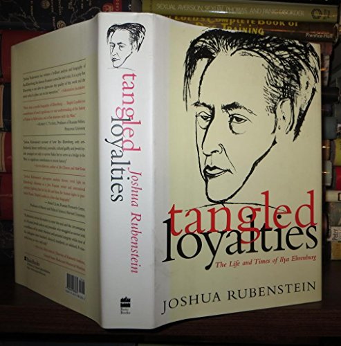 Beispielbild fr Tangled Loyalties: The Life and Times of Ilya Ehrenburg zum Verkauf von More Than Words