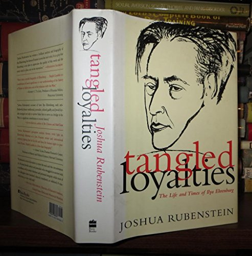 9780465083862: Tangled Loyalties: The Life and Times of Ilya Ehrenburg