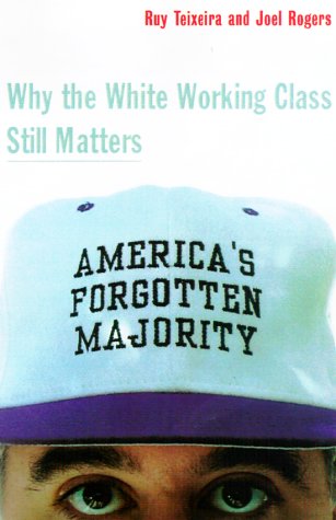 Stock image for America's Forgotten Majority Why the White Working Class Still Matters for sale by ThriftBooks-Atlanta