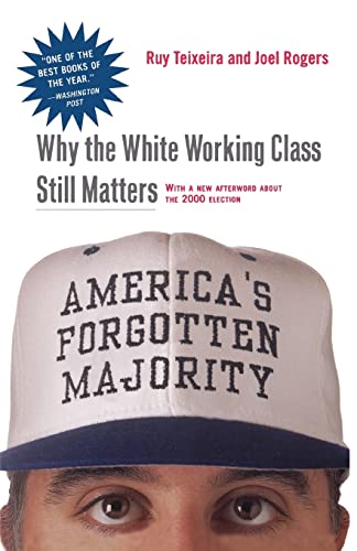 Beispielbild fr America's Forgotten Majority: Why The White Working Class Still Matters zum Verkauf von Wonder Book