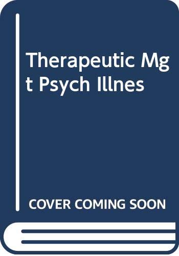 Stock image for The Therapeutic Management of Psychological Illness: The Theory and Practice of Supportive Care for sale by BookDepart