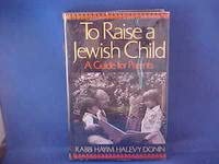 Stock image for To Raise a Jewish Child: A Guide for Parents for sale by WorldofBooks