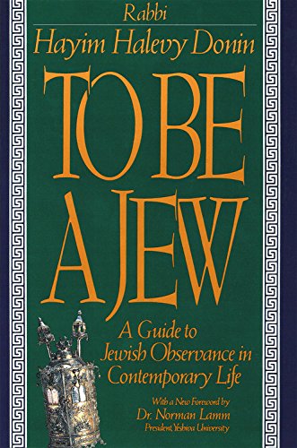 Stock image for To Be A Jew: A Guide To Jewish Observance In Contemporary Life for sale by SecondSale