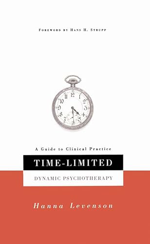 Time-limited Dynamic Psychotherapy: A Guide To Clinical Practice (9780465086511) by Levenson, Hanna