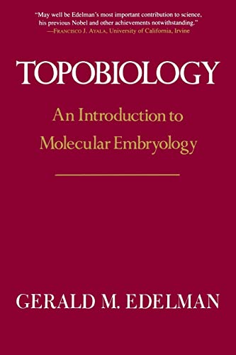 Imagen de archivo de Topobiology : An Introduction to Molecular Embryology a la venta por Better World Books
