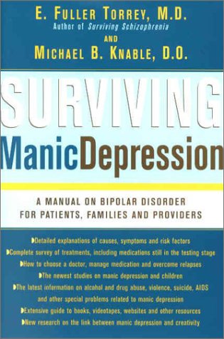 Stock image for Surviving Manic Depression : A Manual on Bipolar Disorder for Patients, Families, and Providers for sale by Better World Books